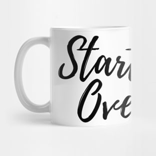 Start Over - Reset Mug